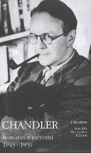 CHANDLER RAYMOND, Romanzi e racconti-vol. 2