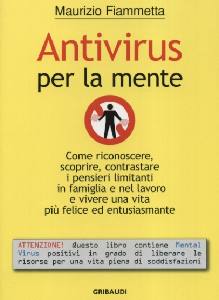 FIAMMETTA MAURIZIO, Antivirus per la mente