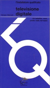MANZOLI GIORGIO, Televisione digitale. Satellite, cavo, ponte radio