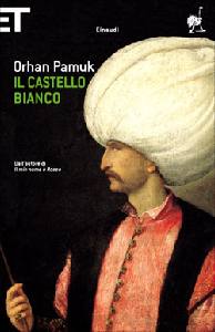 PAMUK ORHAN, Il castello bianco