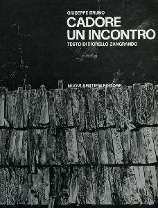 BRUNO GIUSEPPE, Cadore. Un incontro.