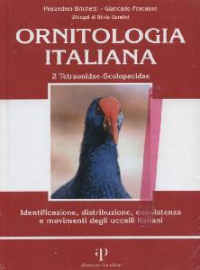 BRICHETTI FRACASSO, Ornitologia italiana vol.2: Tetraonidae-Scolopacid