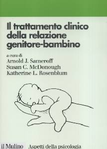 SAMEROFF MCDONOUGH, Trattamento clinico  relazione genitore bambino