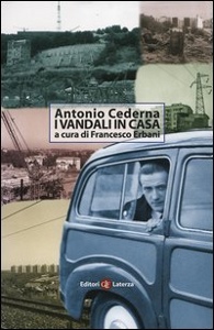 CEDERNA ANTONIO, I vandali in casa