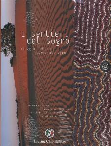 AA.VV., I sentieri del sogno. Viaggio tra gli aborigini
