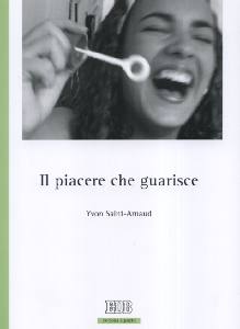 ARNAUD YVON, Il piacere che guarisce