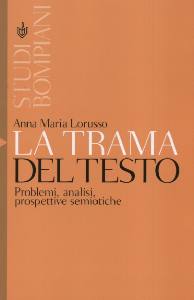 LORUSSO ANNA MARIA, La trama del testo Problemi, analisi, prospettive