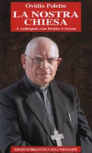 POLETTO OVIDIO, La nostra chiesa. A colloquio con Bruno Cescon
