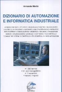 MARTIN ARMANDO, Dizionario di automazione,informatica industriale