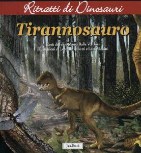 , Tirannosauro. Ritratti  di dinosauri