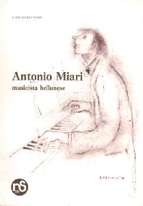 TAMIS FERDINANDO, Antonio Miari Musicista bellunese