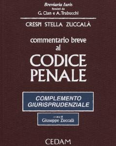 CRESPI-STELLA-ZUCCAL, Commentario breve al codice penale