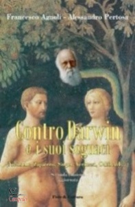 AGNOLI FRANCESCO, Contro Darwin e i suoi seguaci