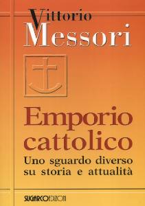 MESSORI VITTORIO, Emporio cattolico