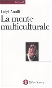 ANOLLI LUIGI, La mente multiculturale