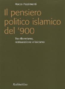 PEZZIMENTI ROCCO, Il pensiero politico islamico del 900