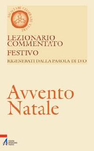 AA.VV., Avvento e Natale. Lezionario Commentato festivo 8