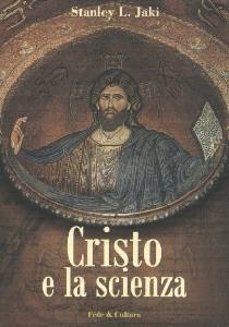 JAKI STANLEY, Cristo e la scienza