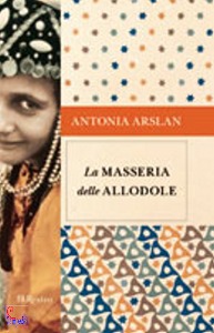 ARSLAN ANTONIA, La masseria delle allodole