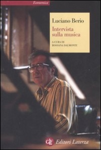 BERIO LUCIANO, Intervista sulla musica