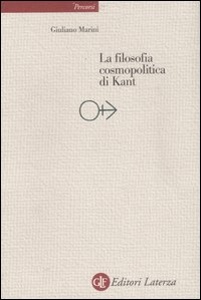 MARINI GIULIANO, La filosofia cosmopolitica di Kant