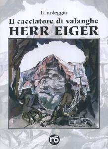 LI NOLEGGIO, Il cacciatore di valanghe Herr Eiger