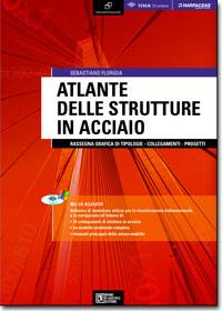 FLORIDIA SEBASTIANO, Atlante delle strutture in acciaio