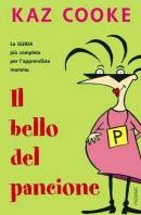 COOKE KAZ, Il bello del pancione