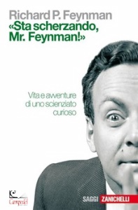FEYNMAN RICHARD, Sta scherzando mr Feynman.