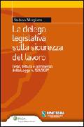 MARGIOTTA STEFANO, La delega legislativa sulla sicurezza del lavoro