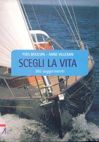 AA.VV., Scegli la vita. 365 suggerment