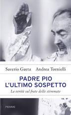 GAETA S.-TORNIELLI A, Padre Pio. L