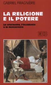 FRAGNIERE GABRIEL, La religione e il potere