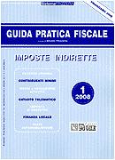 FRIZZERA BRUNO /ED., Imposte indirette. Guida pratica fiscale 1-2008