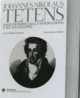 TETENS J. NIKOLAUS, Saggi filosofici sulla natura umana e suo sviluppo