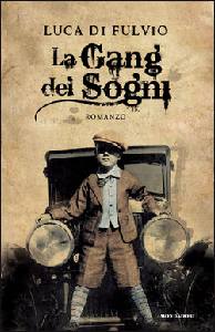DI FULVIO LUCA, La gang dei sogni