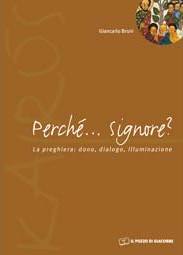 BRUNI GIANCARLO, Perch Signore ?