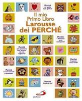 AA.VV., Il mio primo libro Larousse dei perch