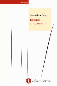 SEN AMARTYA, Identit e violenza