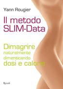 Rougier Yann, Il metodo slim-data. Dimagrire naturalmente