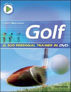NEWSHAM GAVIN, Golf. Libro + DVD. Il tuo personal trainer in DVD
