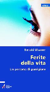 ULSAMER BERTOLD, Ferite della vita