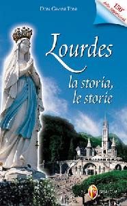 TONI GIANNI, Lourdes. La storia, le storie