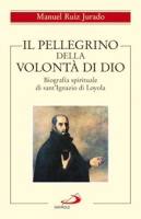 JURADO MANUEL, Il pellegrino della volont di Dio. Sant