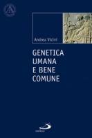 VICINI ANDREA, Genetica umana e bene comune