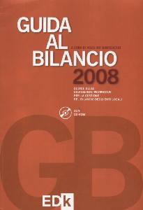 MONTEVERDI MASSIMO, Guida al bilancio 2008. Codice disposiz. normative