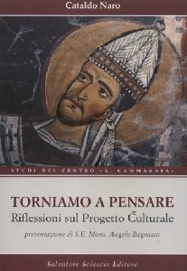 NARO CATALDO, Torniamo a pensare. Il progetto culturale