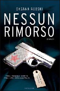 ROBSKI OKSANA, Nessun rimorso