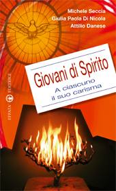 AA.VV., Giovani di Spirito. A ciscuno il suo carisma
