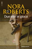 ROBERTS NORA, Due vite in gioco